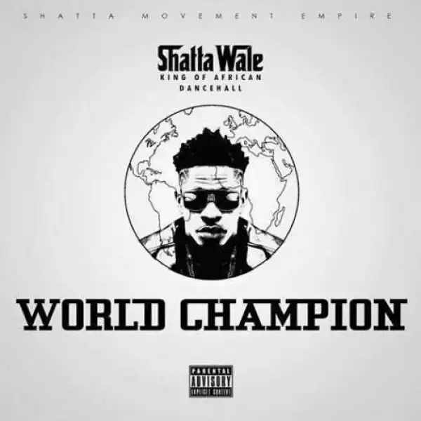 Shatta Wale - World Champion